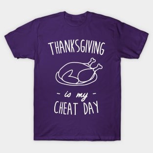 Thanksgiving is my cheat day T-Shirt